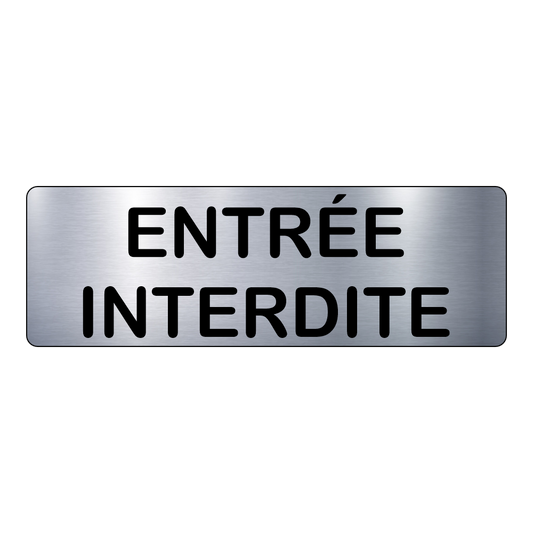 Plaque Entrée Interdite – Signalétique Adhésive Gravée Professionnelle