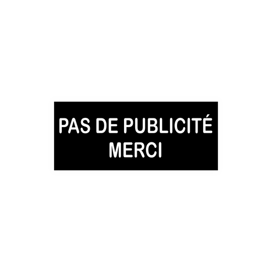 Plaque Pas de Publicité – Adhésive Noire