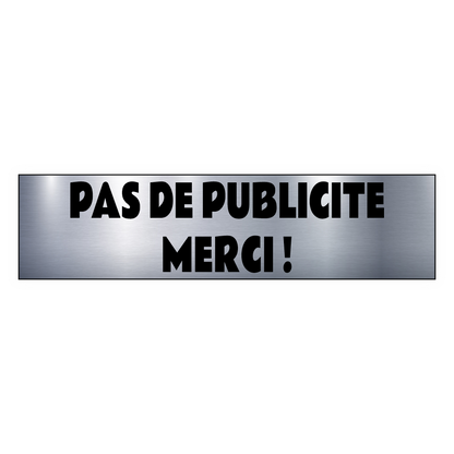 Plaque Pas de Publicité Merci - PVC Acier Adhésif
