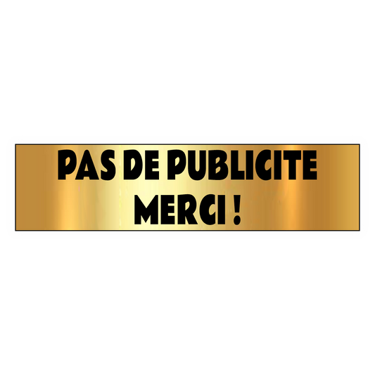 Plaque Pas de Publicité Merci – PVC Or Adhésif