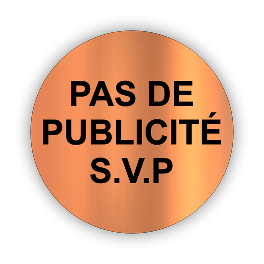 Plaque Ronde Pas de Publicité SVP – Adhésive Couleur Cuivre